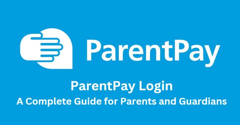 ParentPay Login: A Complete Guide for Parents and Guardians